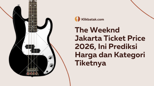 The Weeknd Jakarta Ticket Price 2026, Here are the Price Predictions and Ticket Categories