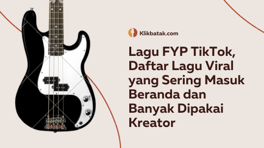 TikTok’s FYP Songs, List of Viral Songs That Often Enter Home and Most Used by Creators