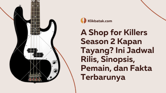 When will A Shop for Killers Season 2 be broadcast? This is the Release Schedule, Synopsis, Players and Latest Facts