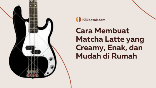 Cara Membuat Matcha Latte yang Creamy, Enak, dan Mudah di Rumah